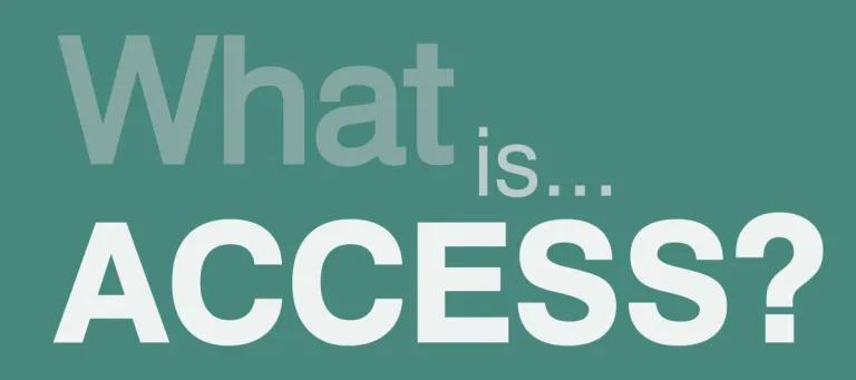 What is access